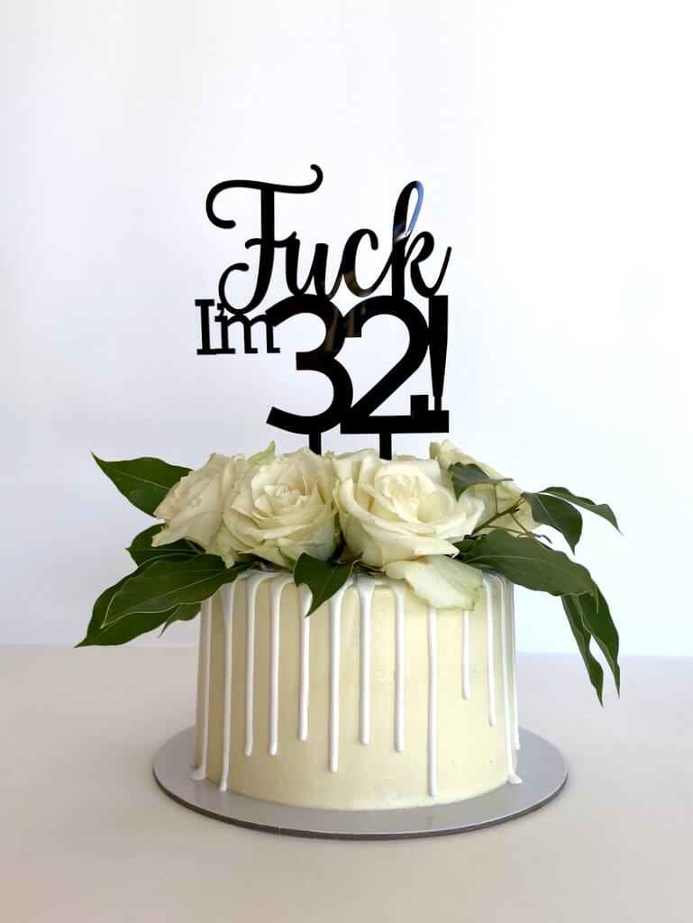 Acrylic Black 'Fuck I'm 32!' Birthday Cake Topper
