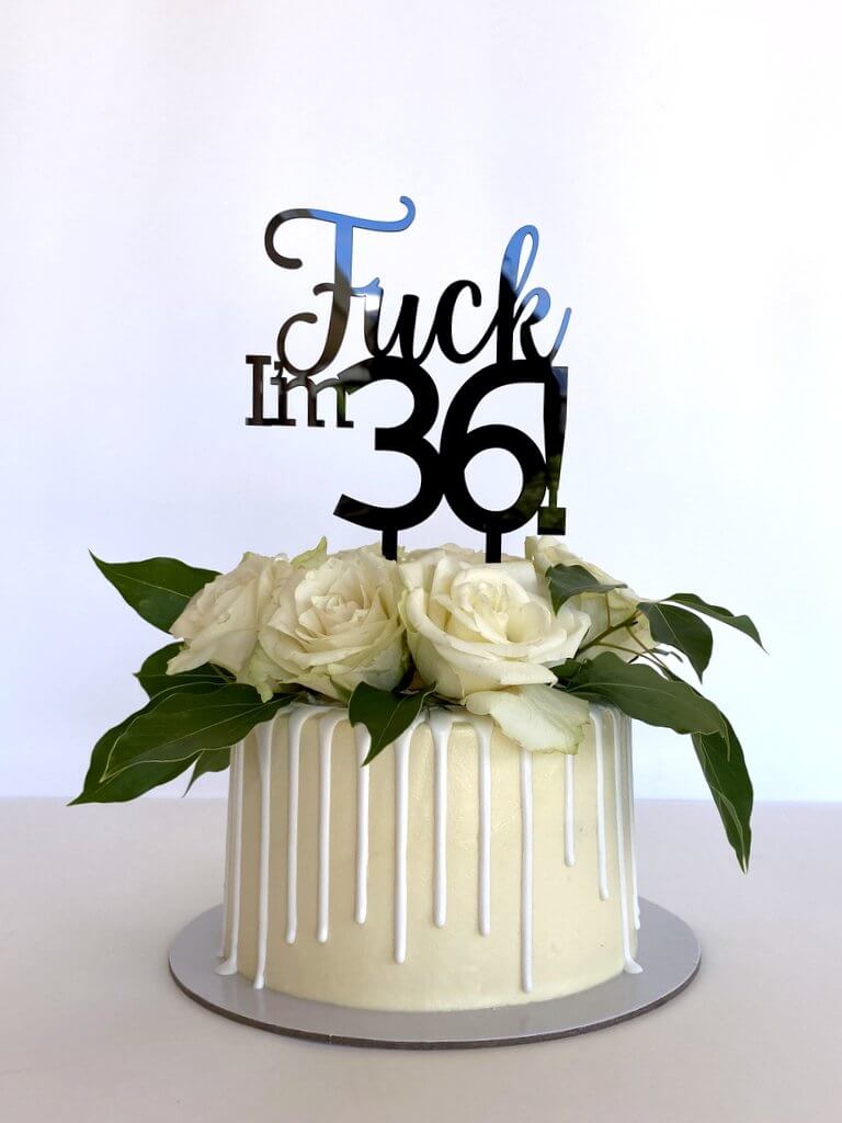 Acrylic Black 'Fuck I'm 36!' Birthday Cake Topper