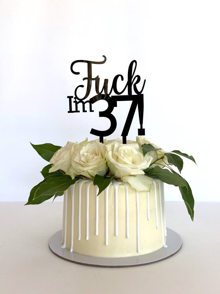 Acrylic Black 'Fuck I'm 37!' Birthday Cake Topper