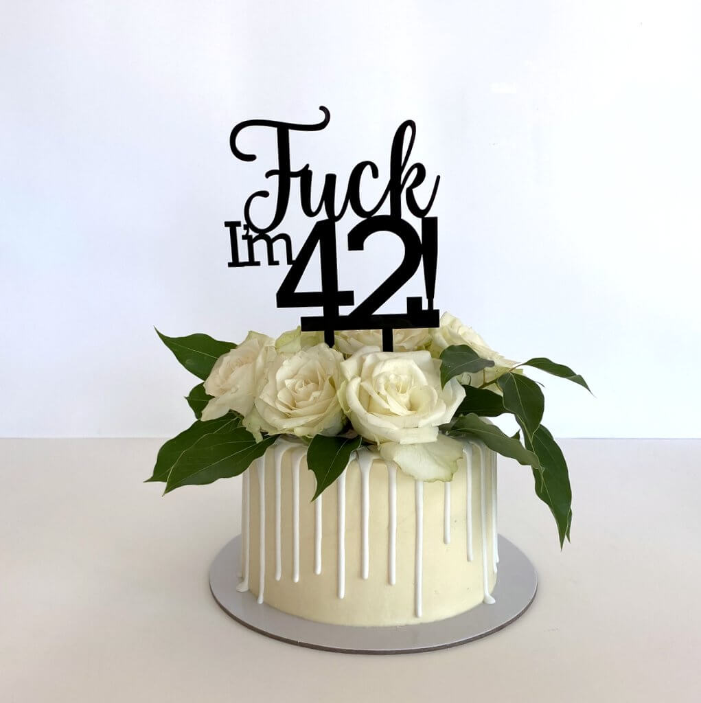 Acrylic Black 'Fuck I'm 42!' Birthday Cake Topper