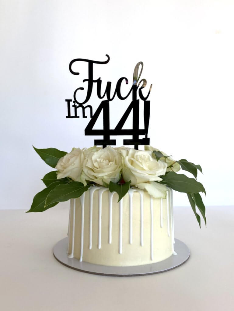 Acrylic Black 'Fuck I'm 44!' Birthday Cake Topper
