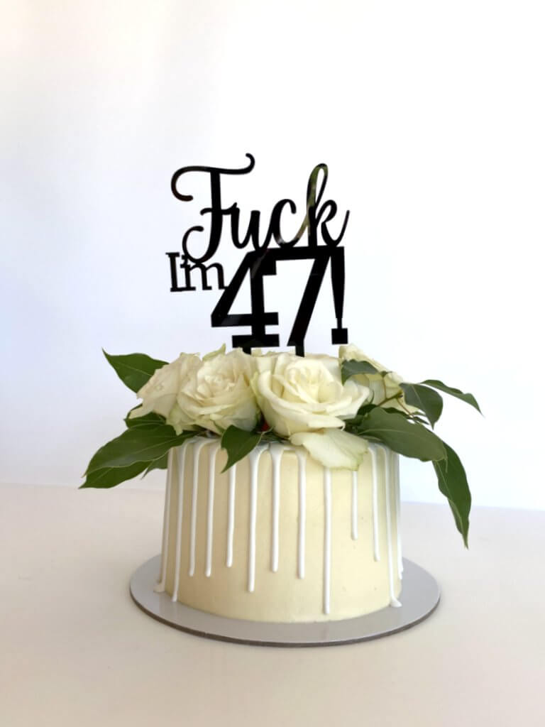 Acrylic Black 'Fuck I'm 47!' Birthday Cake Topper