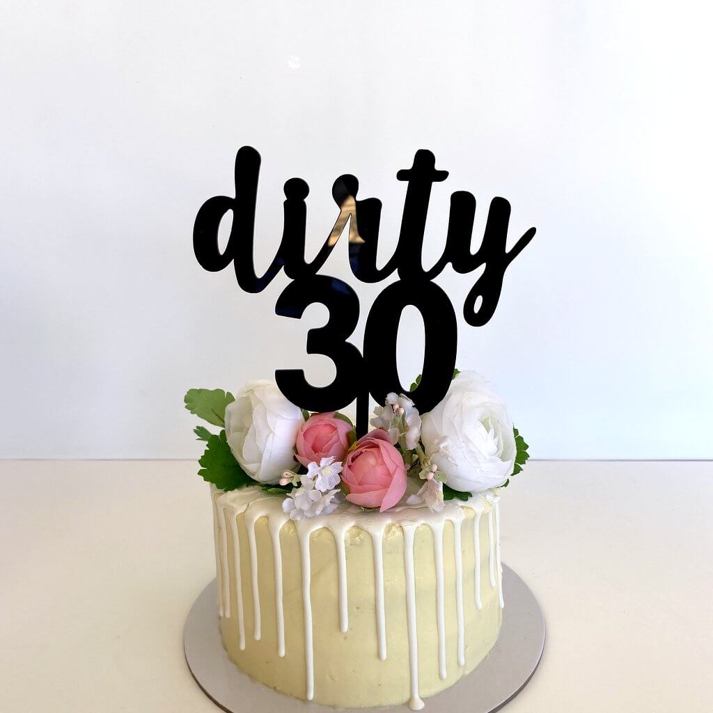 Acrylic Black 'dirty 30' Cake Topper