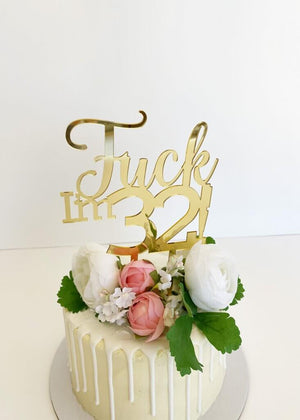 Acrylic Gold Mirror 'Fuck I'm 32!' Birthday Cake Topper