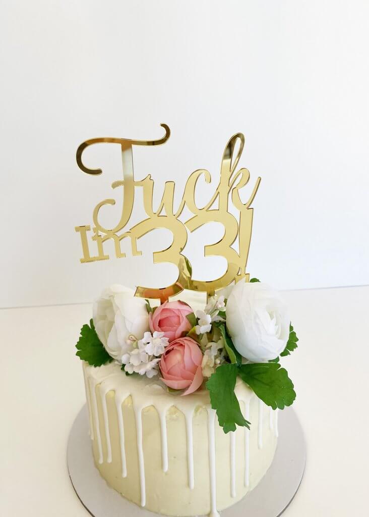 Acrylic Gold Mirror 'Fuck I'm 33!' Birthday Cake Topper