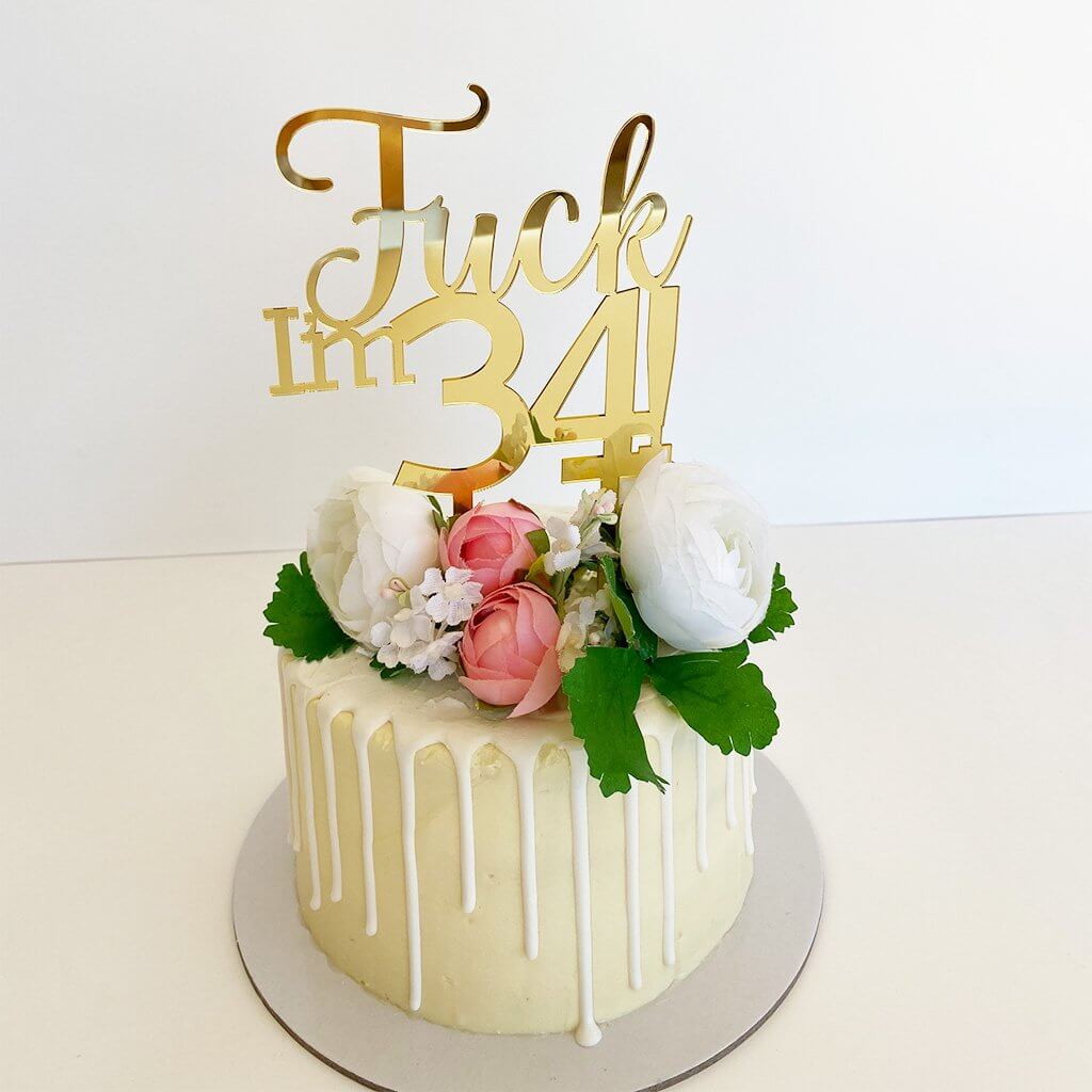 Acrylic Gold Mirror 'Fuck I'm 34!' Birthday Cake Topper