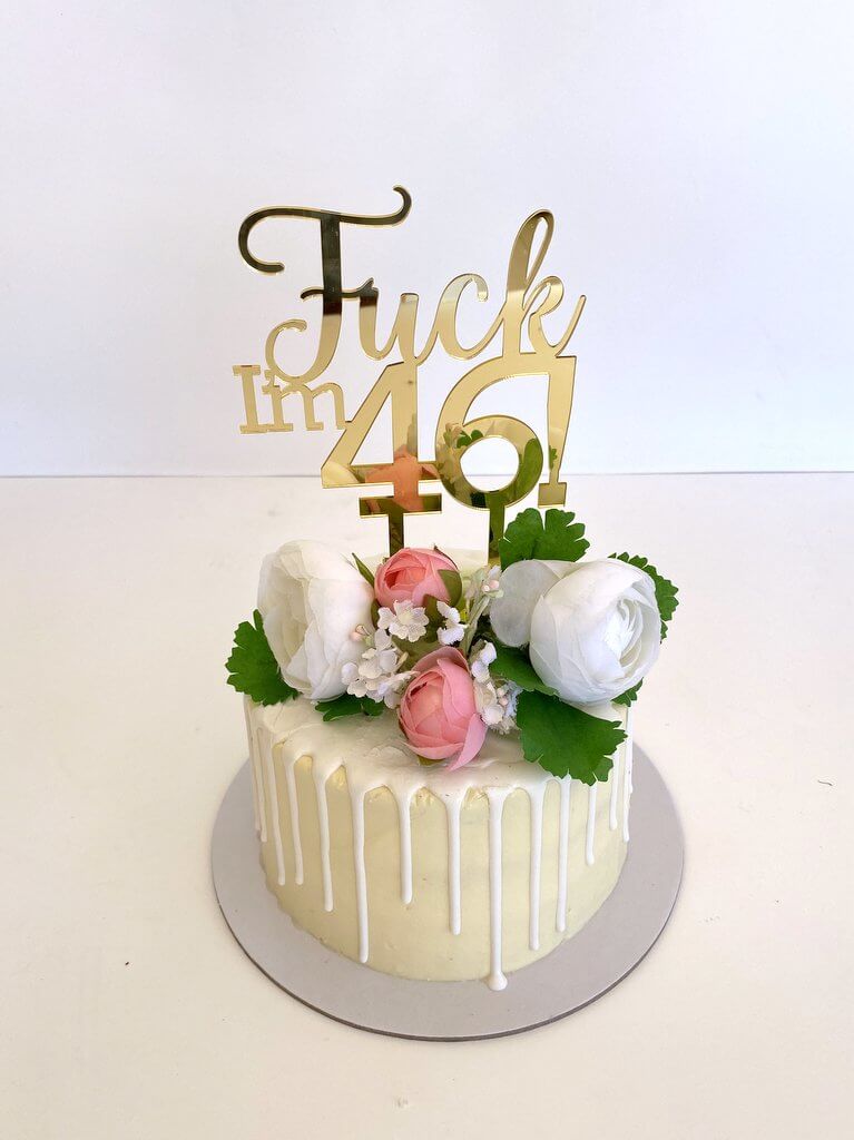 Acrylic Gold Mirror 'Fuck I'm 46!' Birthday Cake Topper
