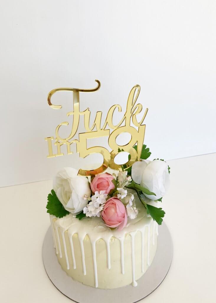 Acrylic Gold Mirror 'Fuck I'm 58!' Birthday Cake Topper