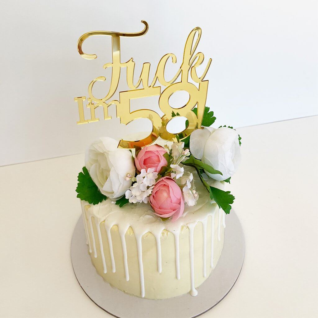 Acrylic Gold Mirror 'Fuck I'm 58!' Birthday Cake Topper