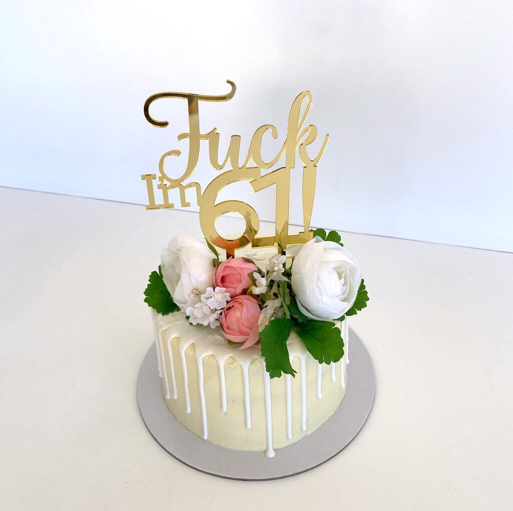 Acrylic Gold Mirror 'Fuck I'm 61!' Birthday Cake Topper