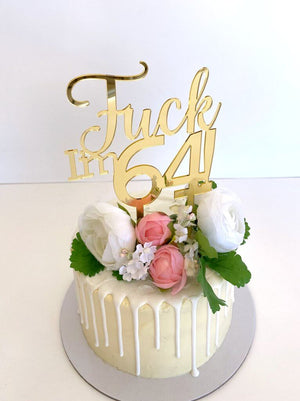 Acrylic Gold Mirror 'Fuck I'm 64!' Birthday Cake Topper