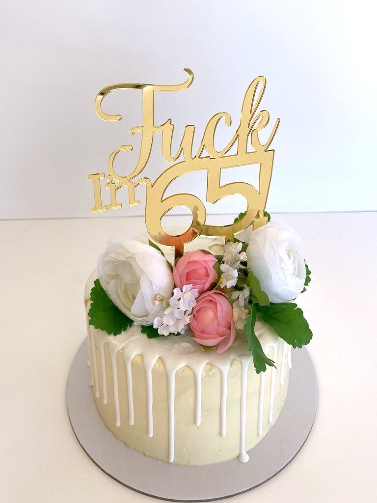 Acrylic Gold Mirror 'Fuck I'm 65!' Birthday Cake Topper