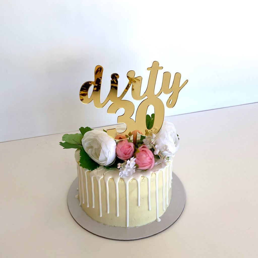 Acrylic Gold Mirror 'dirty 30' Cake Topper