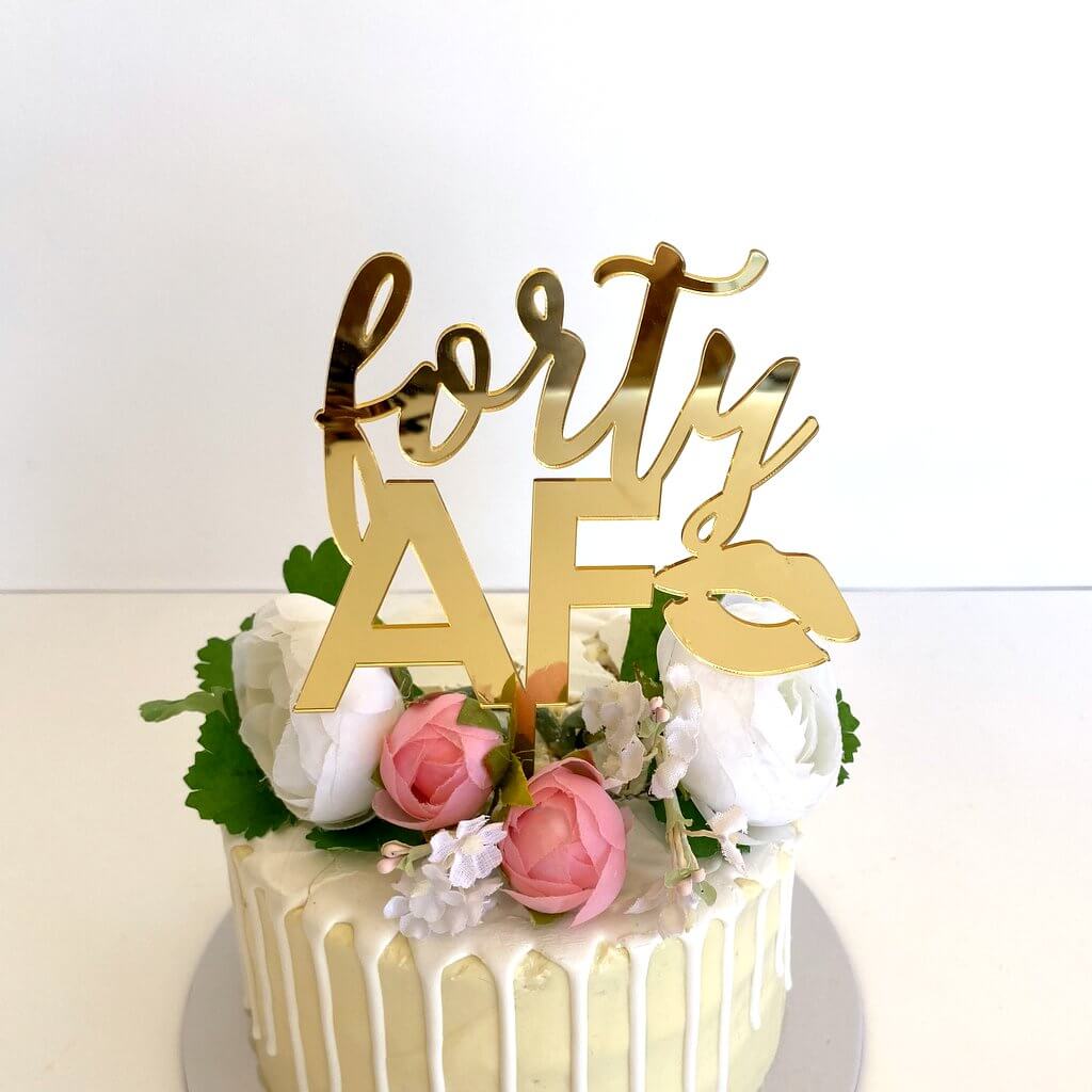 Acrylic Gold Mirror 'forty AF' Birthday Cake Topper