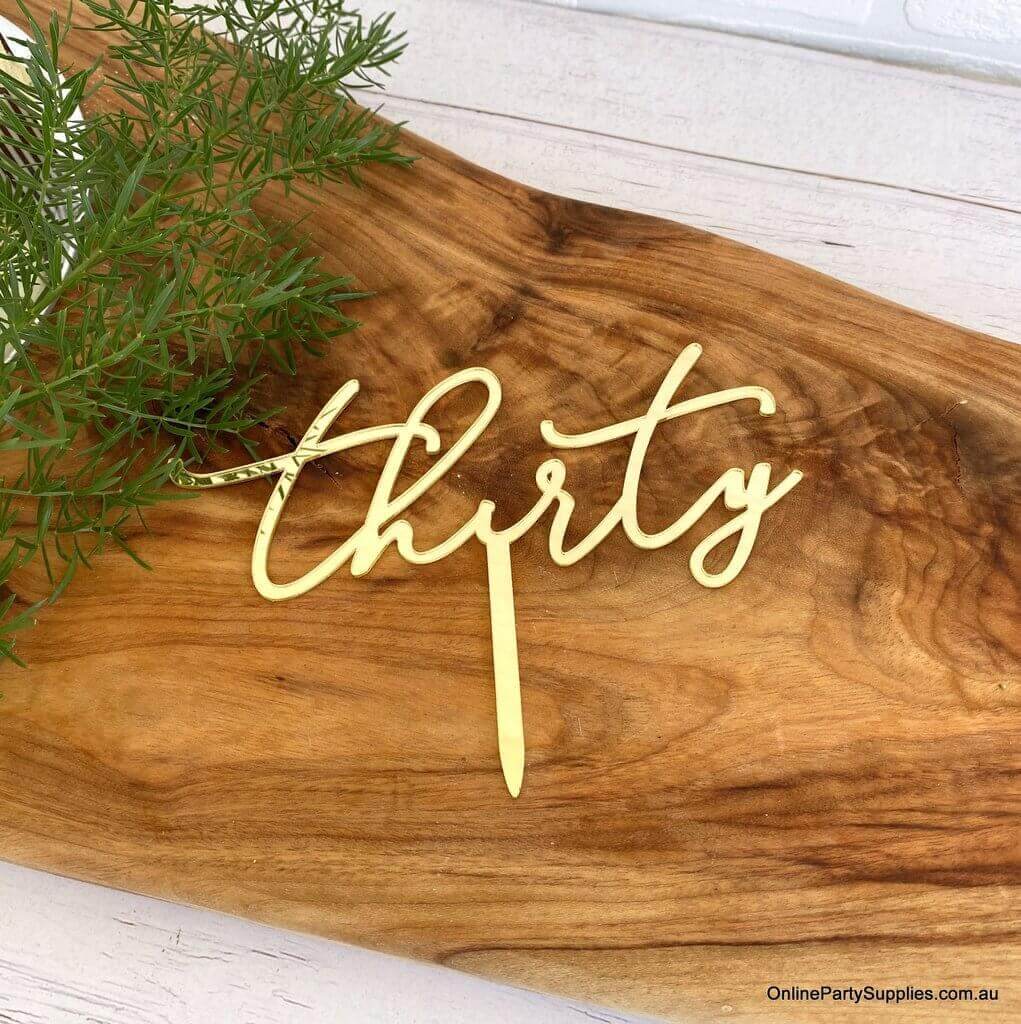 Acrylic Gold Mirror 'Thirty' Cake Topper - 30th Birthday Party Cake Decorations -  Online Party Supplies Australia