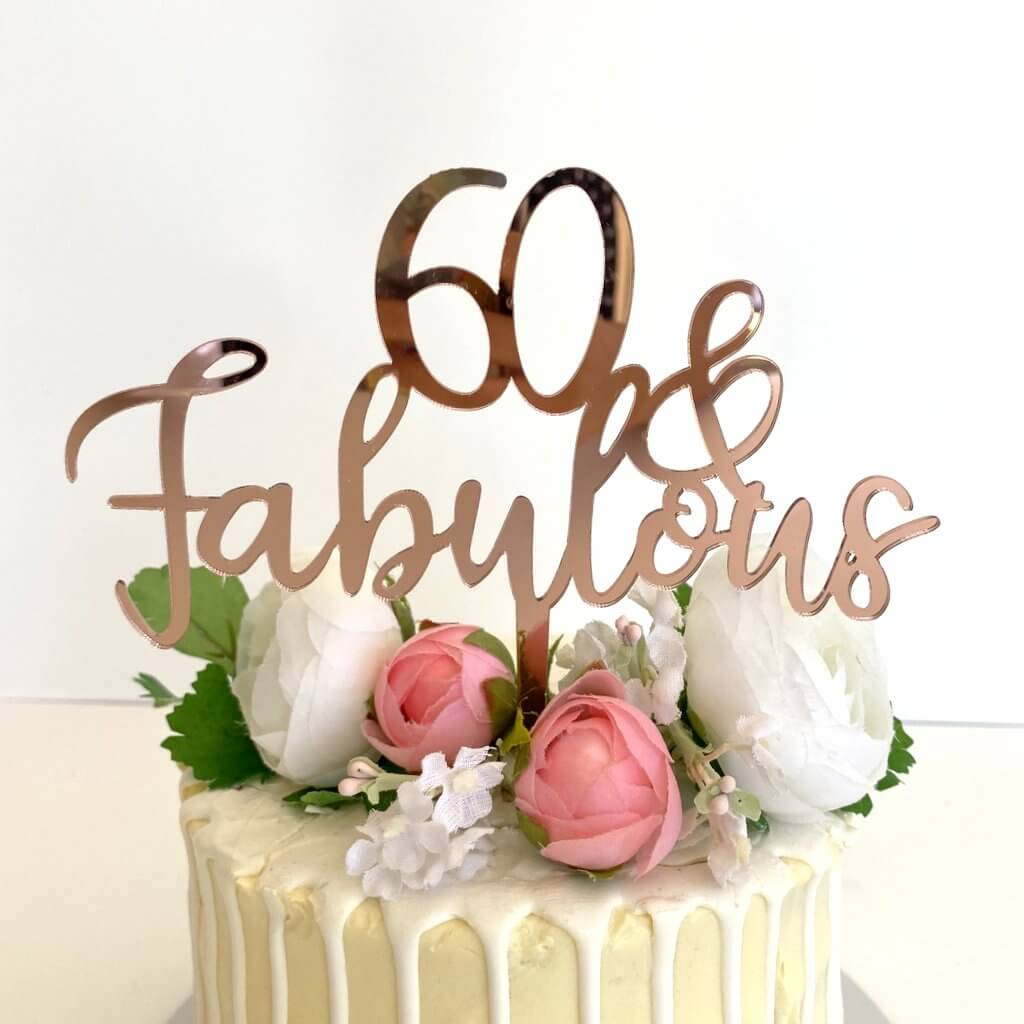 Acrylic Rose Gold '60 Fabulous' Milestone 60th Birthday Cake Topper
