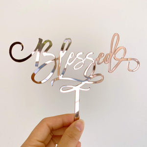 Acrylic Rose Gold Mirror Blessed Cake Topper - Christening / Baptism / Baby Shower Cake Decorations