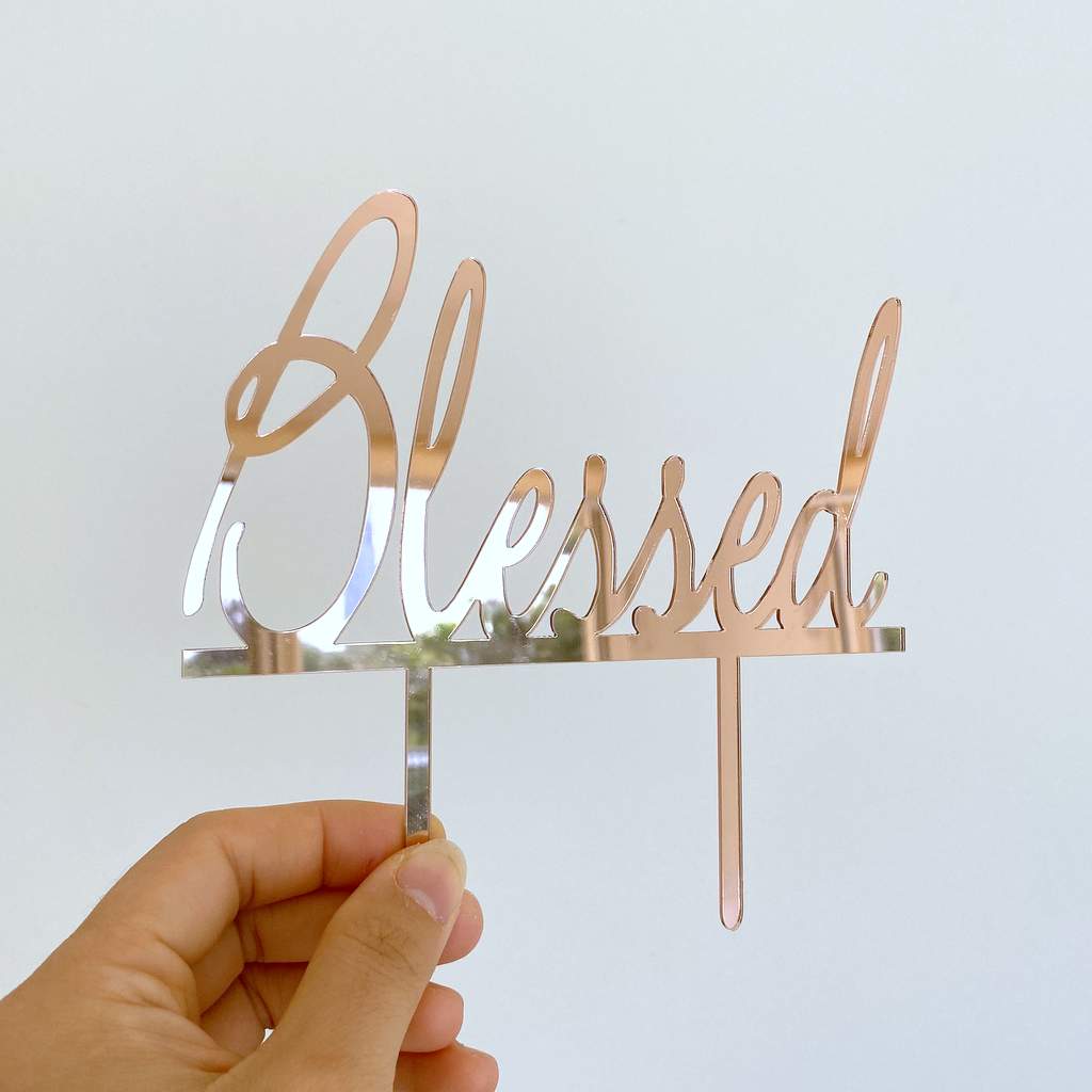 Acrylic Rose Gold Mirror Blessed Cake Topper - Christening / Baptism / Baby Shower Cake Decorations