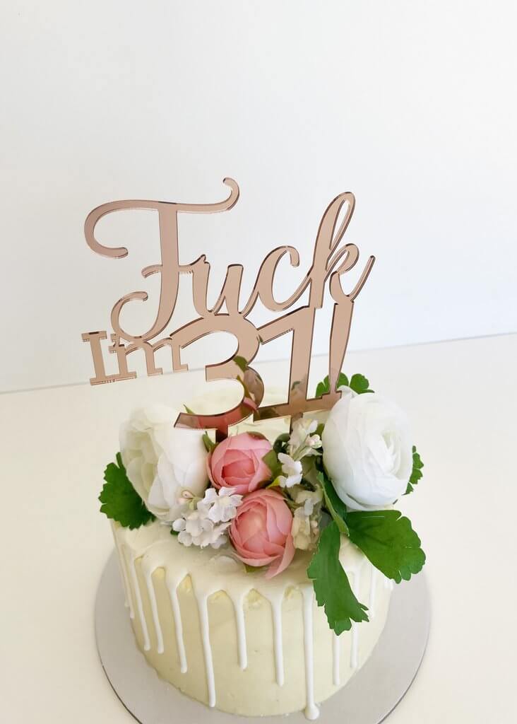 Acrylic Rose Gold Mirror 'Fuck I'm 31!' Birthday Cake Topper