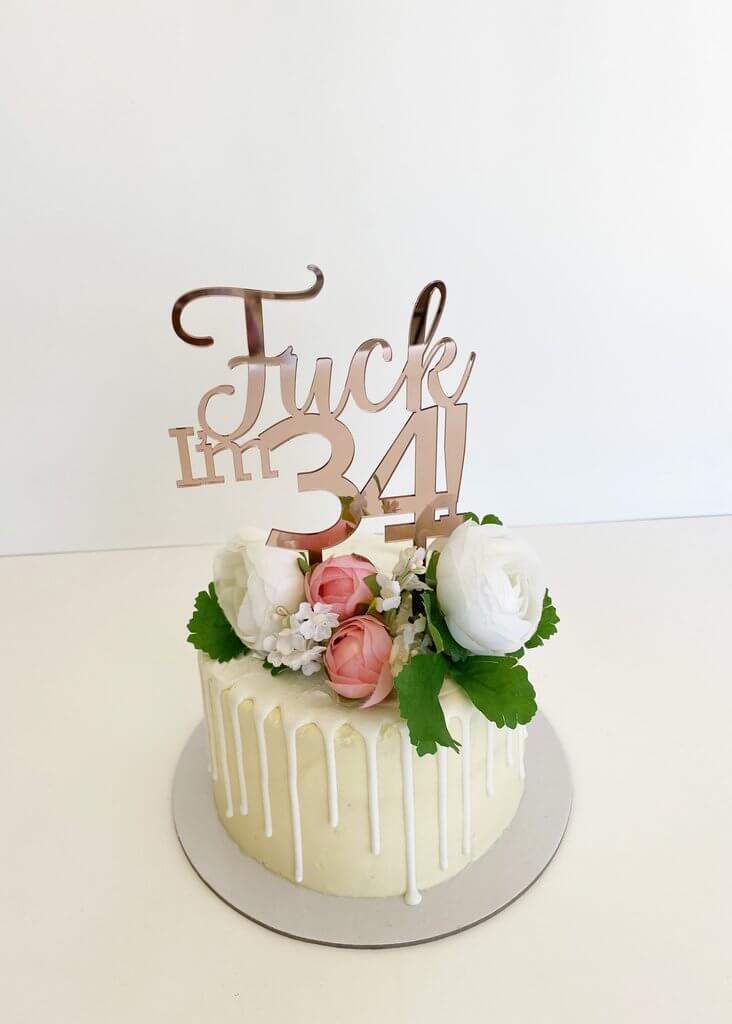 Acrylic Rose Gold Mirror 'Fuck I'm 34!' Birthday Cake Topper