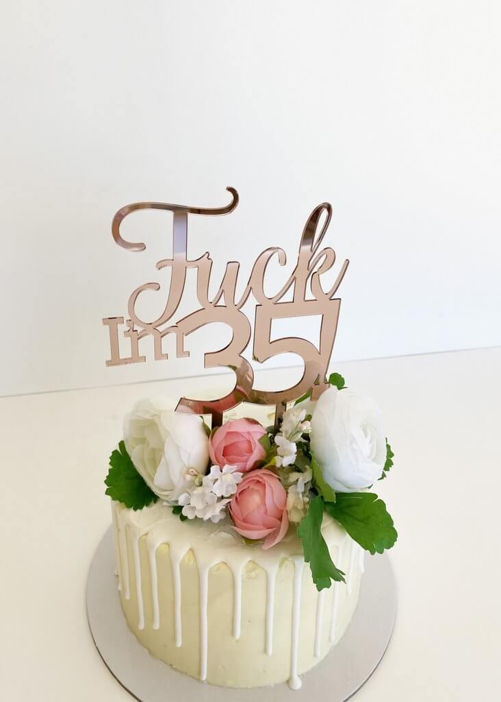 Acrylic Rose Gold Mirror 'Fuck I'm 35!' Birthday Cake Topper