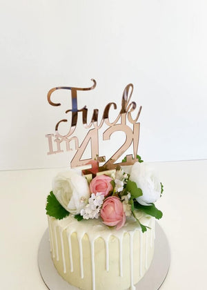 Acrylic Rose Gold Mirror 'Fuck I'm 42!' Birthday Cake Topper