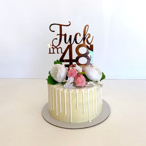 Acrylic Rose Gold Mirror 'Fuck I'm 48!' Birthday Cake Topper