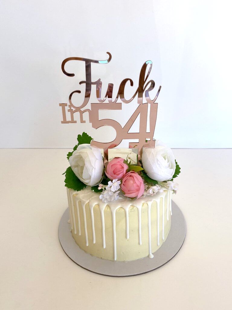 Acrylic Rose Gold Mirror 'Fuck I'm 54!' Birthday Cake Topper
