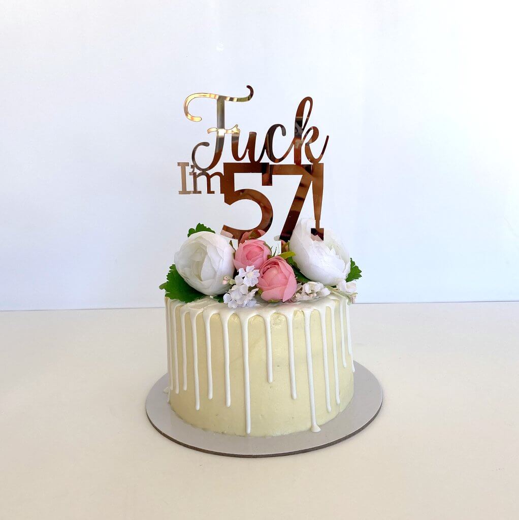 Acrylic Rose Gold Mirror 'Fuck I'm 57!' Birthday Cake Topper