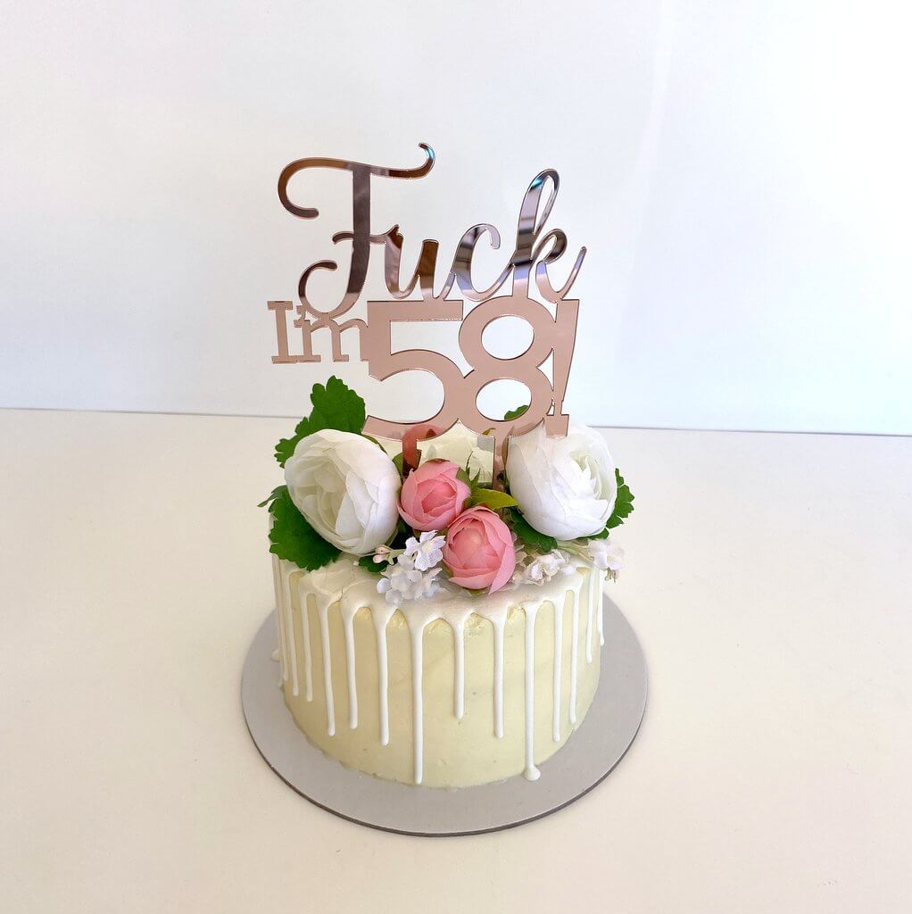 Acrylic Rose Gold Mirror 'Fuck I'm 58!' Birthday Cake Topper