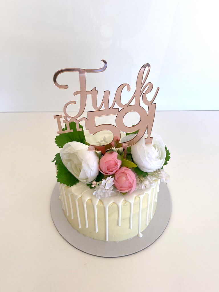 Acrylic Rose Gold Mirror 'Fuck I'm 59!' Birthday Cake Topper