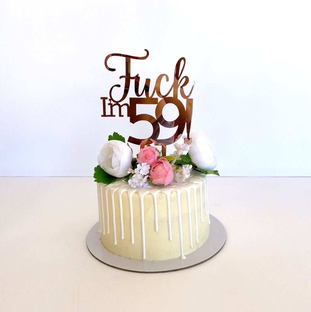 Acrylic Rose Gold Mirror 'Fuck I'm 59!' Birthday Cake Topper