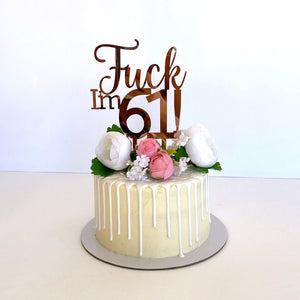 Acrylic Rose Gold Mirror 'Fuck I'm 61!' Birthday Cake Topper