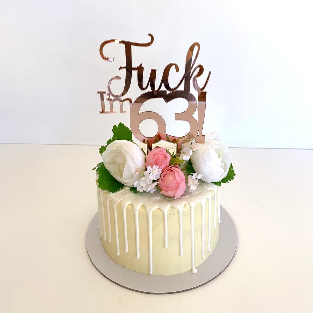 Acrylic Rose Gold Mirror 'Fuck I'm 63!' Birthday Cake Topper