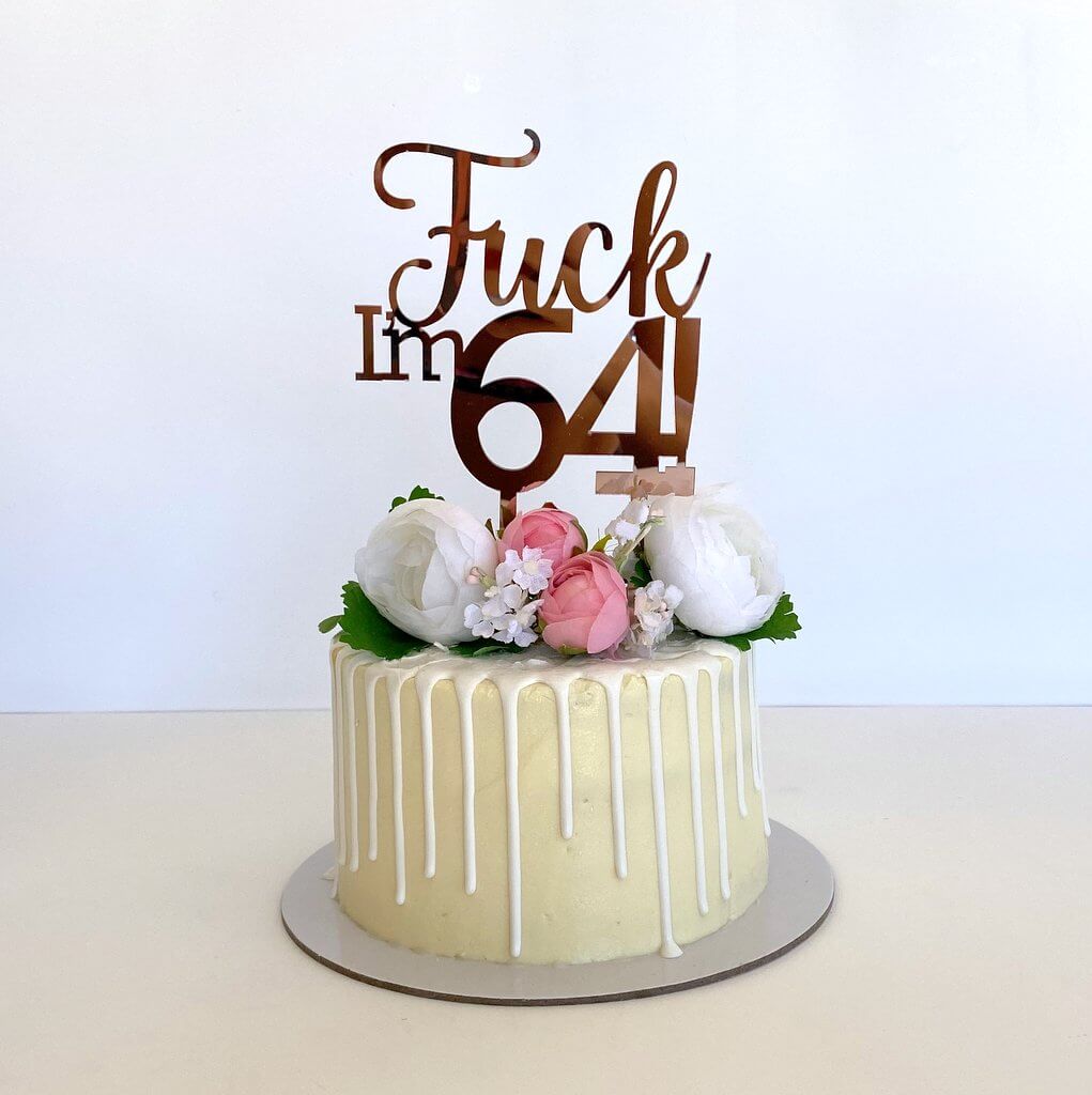 Acrylic Rose Gold Mirror 'Fuck I'm 64!' Birthday Cake Topper