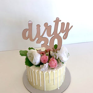 Acrylic Rose Gold Mirror 'dirty 30' Birthday Cake Topper- Funny Naughty 30th Thirtieth Birthday Party Cake Decorations
