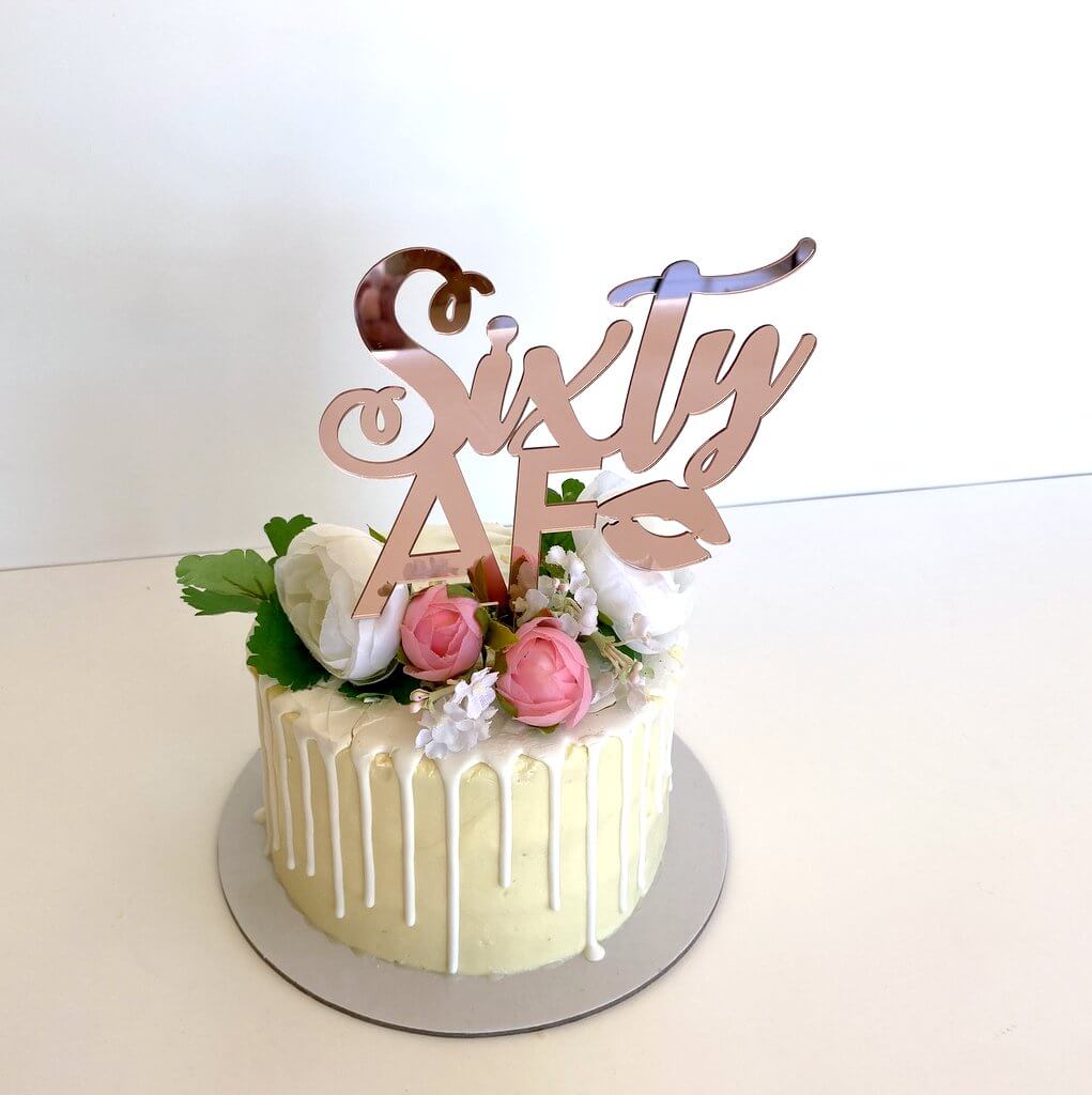 Acrylic Rose Gold sixty AF Funny 60th Birthday Cake Topper Australia