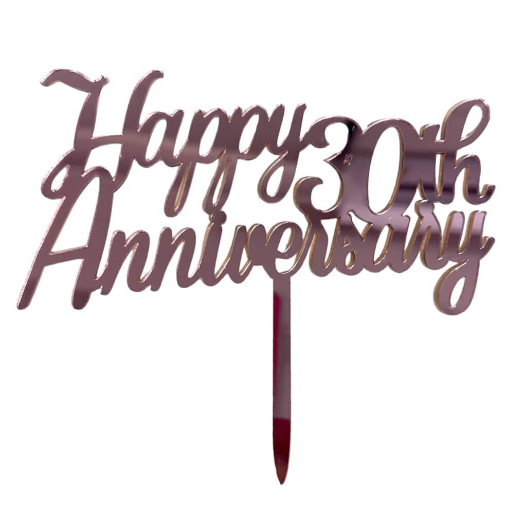 Rose Gold Mirror Acrylic 'Happy 30th Anniversary' Cake Topper