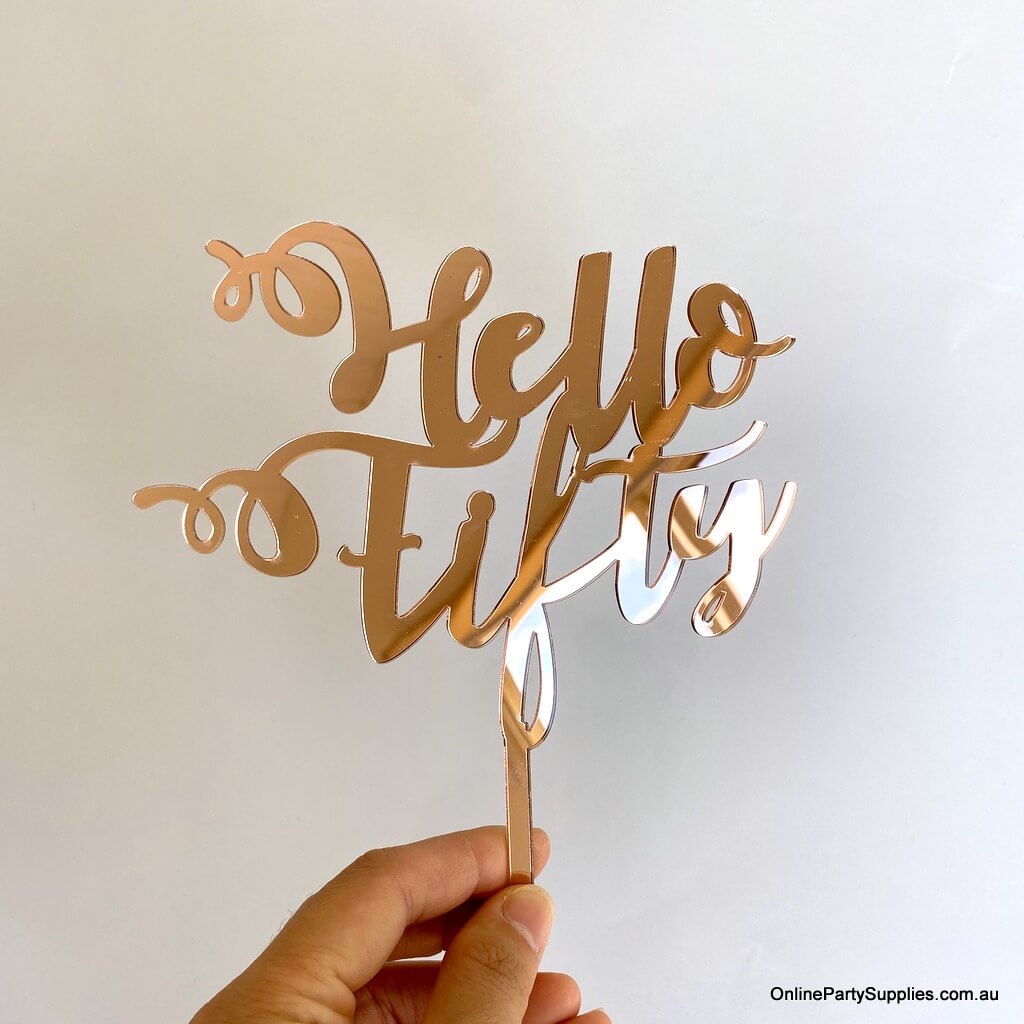 Online Party Supplies Australia acrylic rose gold mirror hello fifty happy birthday cake topper
