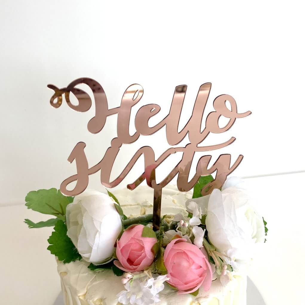 Acrylic Rose Gold Mirror 'Hello Sixty' Happy 60th Birthday Cake Topper