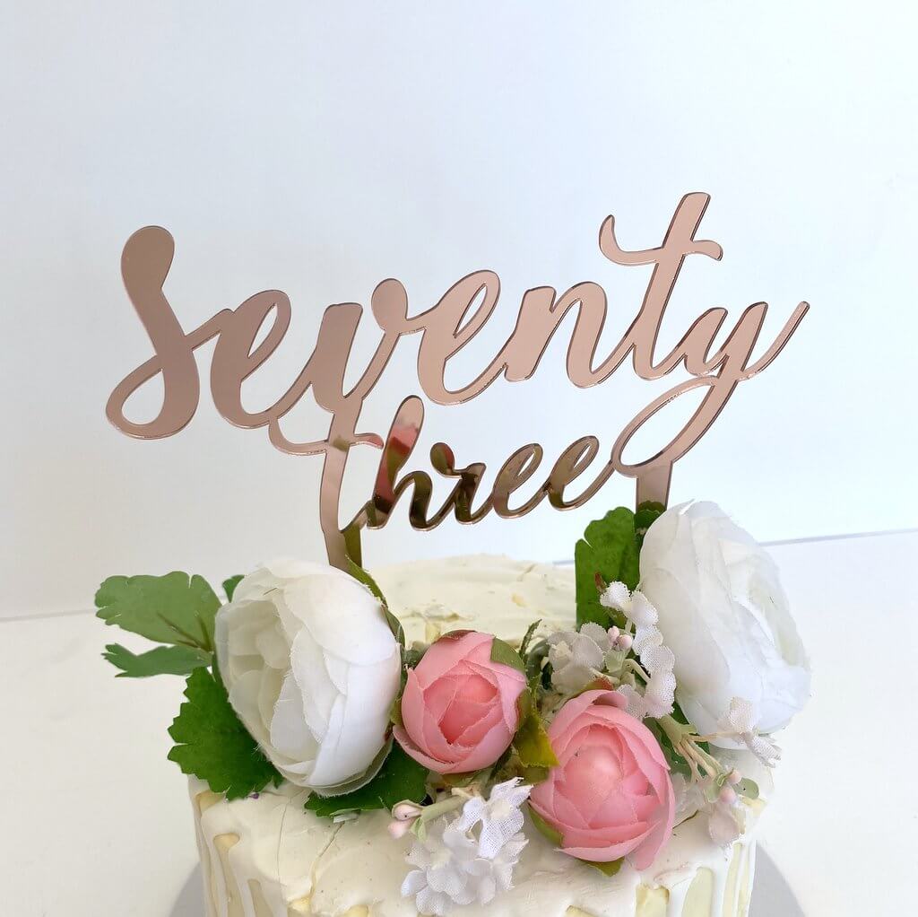 Acrylic Rose Gold 'senventy three' Script Birthday Cake Topper