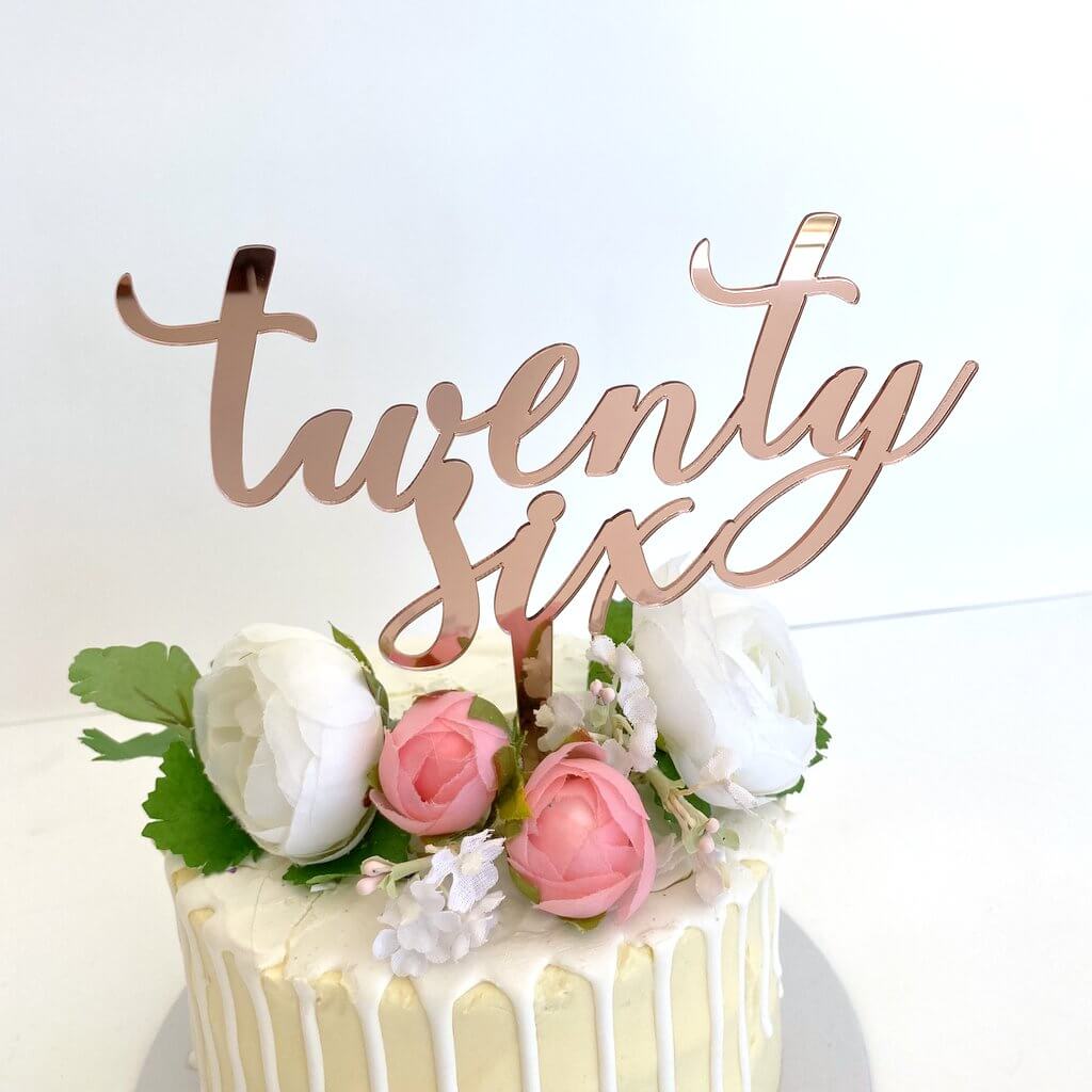 Acrylic Rose Gold Mirror 'twenty six' Script Cake Topper