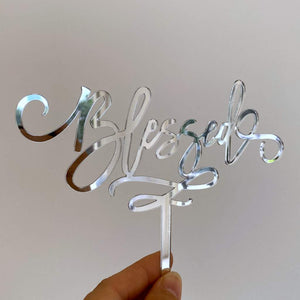 Acrylic Silver Mirror Blessed Cake Topper - Christening / Baptism / Baby Shower Cake Decorations