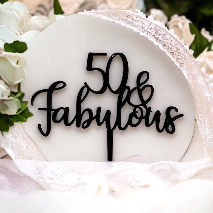 Acrylic Black 50 & Fabulous Cake Topper