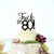 Acrylic Matte Black 'Fuck I'm 80!' Birthday Cake Topper - Funny Naughty 80th Eightieth Birthday Party Cake Decorations