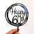 Acrylic Black Geometric Circle 'Happy 60th' Cake Topper