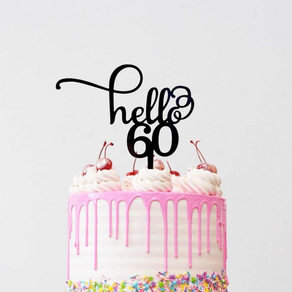 black acrylic hello 60 happy sixtieth birthday cake topper