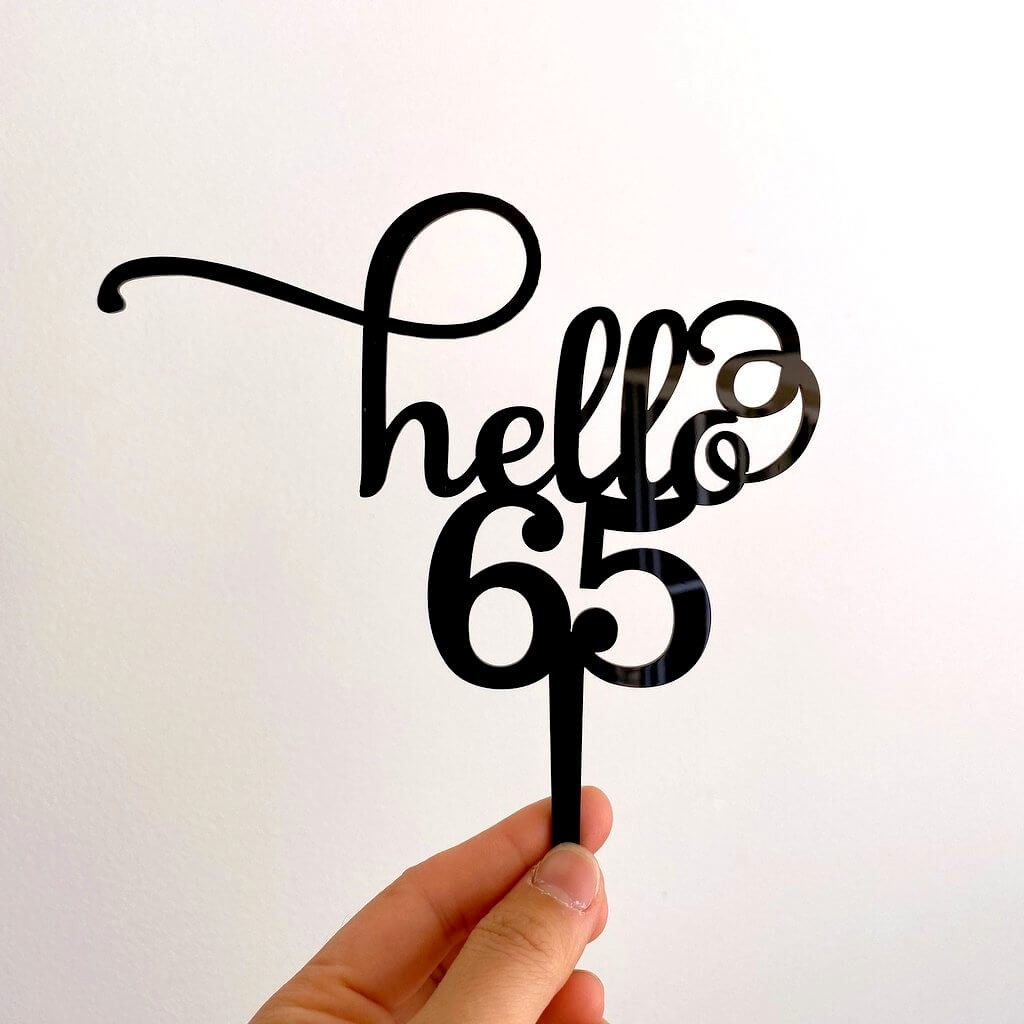 Black Acrylic Hello 65 Birthday Cake Topper