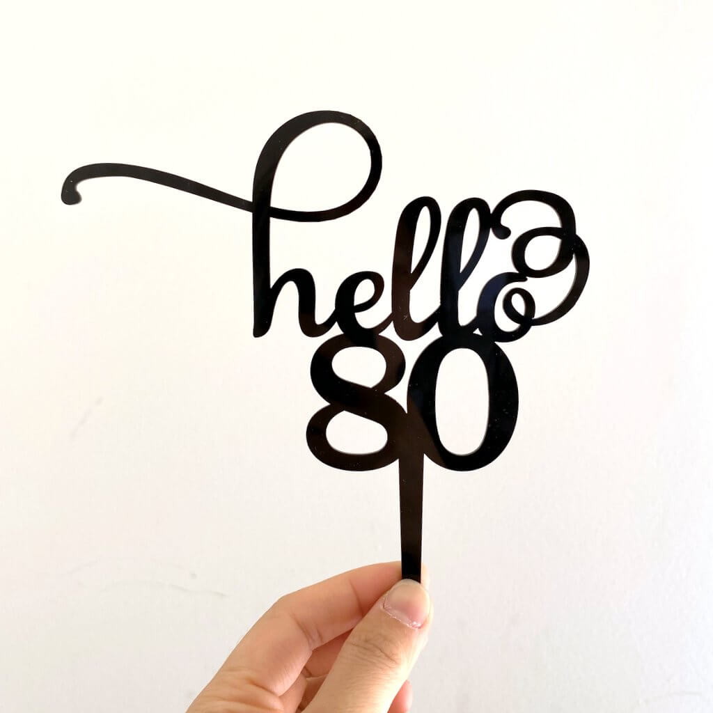 Black Acrylic Hello 80 Happy birthday Cake Topper