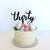 Black Acrylic 'Thirty' Cake Topper - Style A
